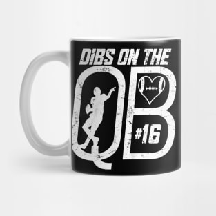 DIBS ON THE QUARTERBACK #16 LOVE FOOTBALL NUMBER 16 QB FAVORITE PLAYER Mug